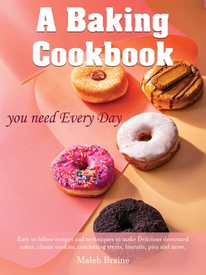 cover image of A baking cookbook you need Every Day